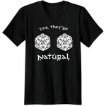 "Yes, They're Natural" Dungeon and Dragons Unisex Tee Shirt