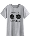 "Yes, They're Natural" Dungeon and Dragons Unisex Tee Shirt