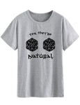 "Yes, They're Natural" Dungeon and Dragons Unisex Tee Shirt